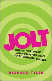 Jolt : Shake up Your Thinking and Upgrade Your Impact for Extraordinary Success cover image