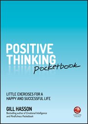 Positive Thinking Pocketbook : Little Exercises for a Happy and Successful Life cover image