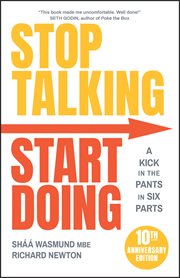 Stop Talking, Start Doing : A Kick in the Pants in Six Parts cover image