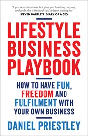 Lifestyle Business Playbook : How To Have Fun, Freedom And Fulfilment With Your Own Business cover image