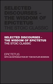 Selected Discourses - the Wisdom of Epictetus : The Stoic Classic. Capstone Classics cover image