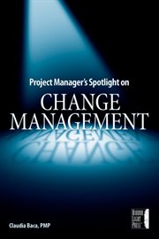 Project Manager's Spotlight on Change Management cover image