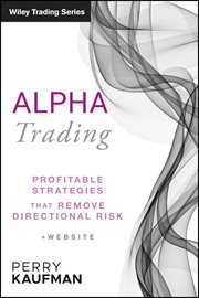 Alpha Trading : Profitable Strategies That Remove Directional Risk cover image