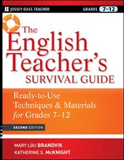 The English Teacher's Survival Guide : Ready-To-Use Techniques and Materials for Grades 7-12 cover image