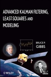 Advanced Kalman Filtering, Least-Squares and Modeling : A Practical Handbook cover image