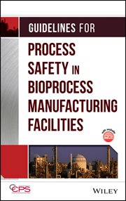 Guidelines for Process Safety in Bioprocess Manufacturing Facilities cover image