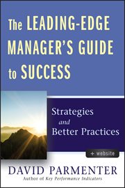 The Leading-Edge Manager's Guide to Success : Strategies and Better Practices cover image