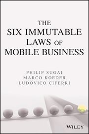 The Six Immutable Laws of Mobile Business cover image