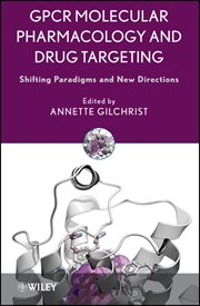 GPCR Molecular Pharmacology and Drug Targeting : Shifting Paradigms and New Directions cover image