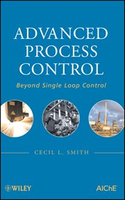 Advanced Process Control : Beyond Single Loop Control cover image