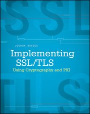 Implementing SSL / TLS Using Cryptography and PKI cover image