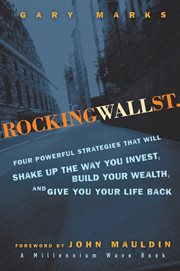 Rocking Wall Street : Four Powerful Strategies That will Shake up the Way You Invest, Build Your Wealth and Give You Your cover image