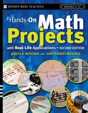Hands-On Math Projects With Real-Life Applications : Grades 6-12 cover image