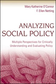 Analyzing Social Policy : Multiple Perspectives for Critically Understanding and Evaluating Policy cover image