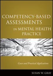 Competency-Based Assessments in Mental Health Practice : Cases and Practical Applications cover image