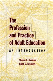 The Profession and Practice of Adult Education : An Introduction cover image