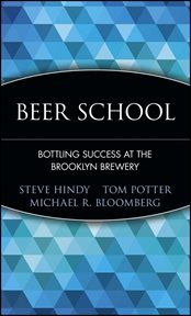 Beer School : Bottling Success at the Brooklyn Brewery cover image