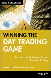 Winning the Day Trading Game : Lessons and Techniques from a Lifetime of Trading cover image
