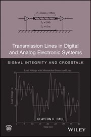 Transmission Lines in Digital and Analog Electronic Systems : Signal Integrity and Crosstalk cover image