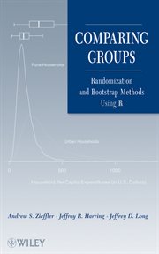 Comparing Groups : Randomization and Bootstrap Methods Using R cover image
