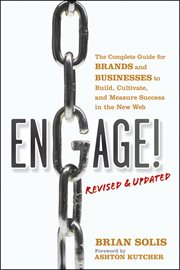 Engage!, Revised and Updated : The Complete Guide for Brands and Businesses to Build, Cultivate, and Measure Success in the New Web cover image