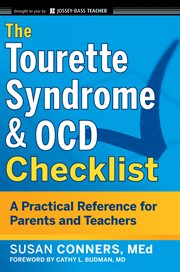The Tourette Syndrome and OCD Checklist : A Practical Reference for Parents and Teachers cover image
