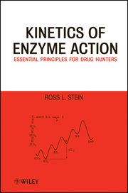 Kinetics of Enzyme Action : Essential Principles for Drug Hunters cover image