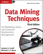Data Mining Techniques : For Marketing, Sales, and Customer Relationship Management cover image