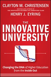 The Innovative University : Changing the DNA of Higher Education from the Inside Out cover image