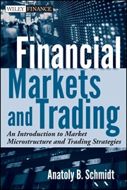 Financial Markets and Trading : An Introduction to Market Microstructure and Trading Strategies cover image