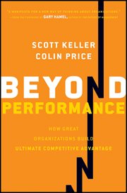 Beyond Performance : How Great Organizations Build Ultimate Competitive Advantage cover image