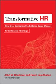 Transformative HR : How Great Companies Use Evidence-Based Change for Sustainable Advantage cover image