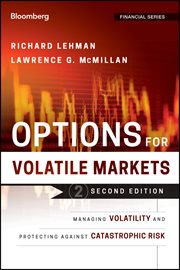 Options for Volatile Markets : Managing Volatility and Protecting Against Catastrophic Risk cover image