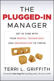 The Plugged-In Manager : Get in Tune with Your People, Technology, and Organization to Thrive cover image