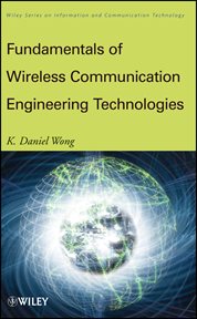 Fundamentals of Wireless Communication Engineering Technologies cover image