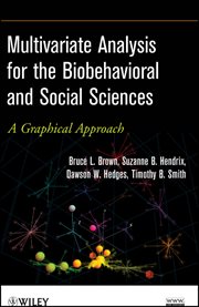 Multivariate Analysis for the Biobehavioral and Social Sciences : A Graphical Approach cover image