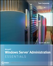 Microsoft Windows Server Administration Essentials cover image