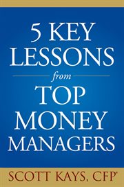 Five Key Lessons From Top Money Managers cover image