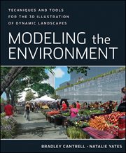 Modeling the Environment : Techniques and Tools for the 3D Illustration of Dynamic Landscapes cover image