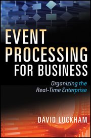 Event Processing for Business : Organizing the Real-Time Enterprise cover image