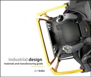 Industrial Design : Materials and Manufacturing Guide cover image