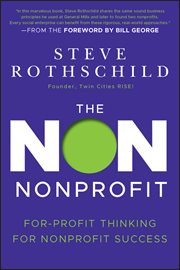 The Non Nonprofit : For-Profit Thinking for Nonprofit Success cover image