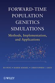 Forward-Time Population Genetics Simulations : Methods, Implementation, and Applications cover image