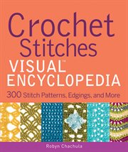 Crochet Stitches VISUAL Encyclopedia cover image