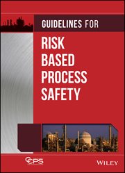 Guidelines for Risk Based Process Safety cover image