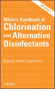 White's Handbook of Chlorination and Alternative Disinfectants cover image