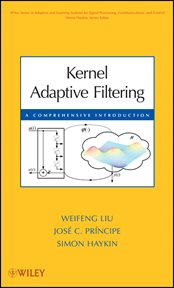 Kernel Adaptive Filtering : A Comprehensive Introduction cover image