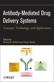 Antibody-Mediated Drug Delivery Systems : Concepts, Technology, and Applications cover image