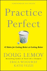 Practice Perfect : 42 Rules for Getting Better at Getting Better cover image