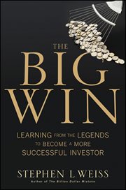 The Big Win : Learning from the Legends to Become a More Successful Investor cover image